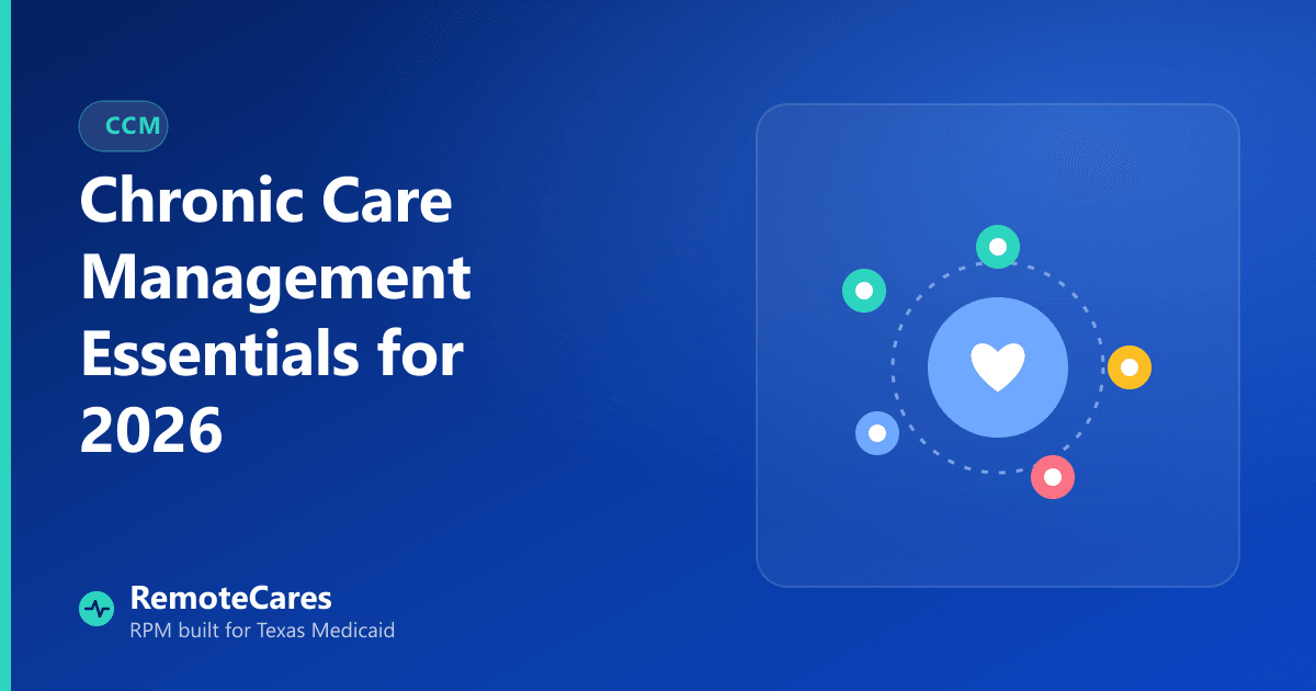 Chronic Care Management essentials for 2026, from RemoteCares
