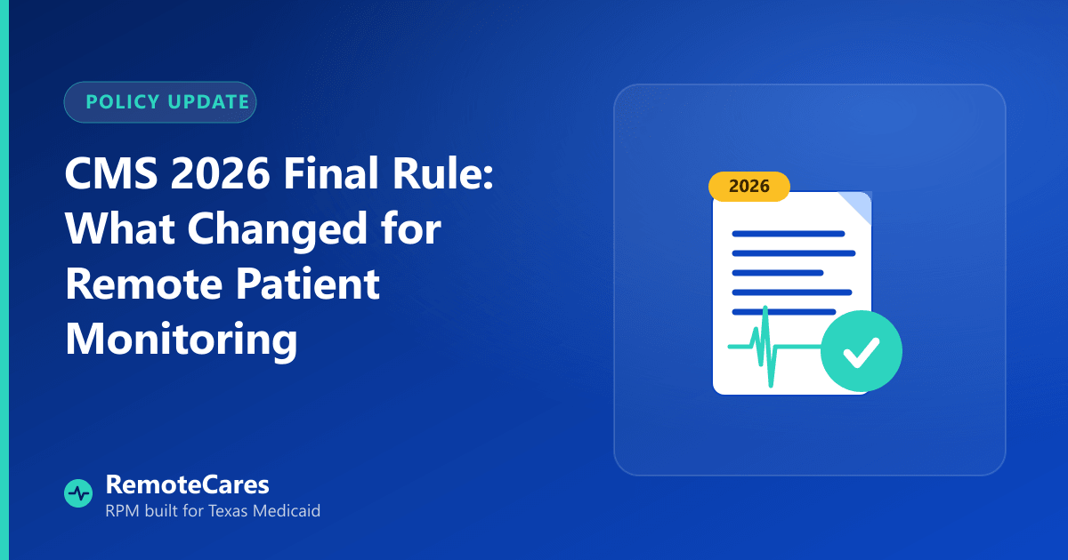 CMS 2026 Final Rule — what changed for remote patient monitoring, from RemoteCares